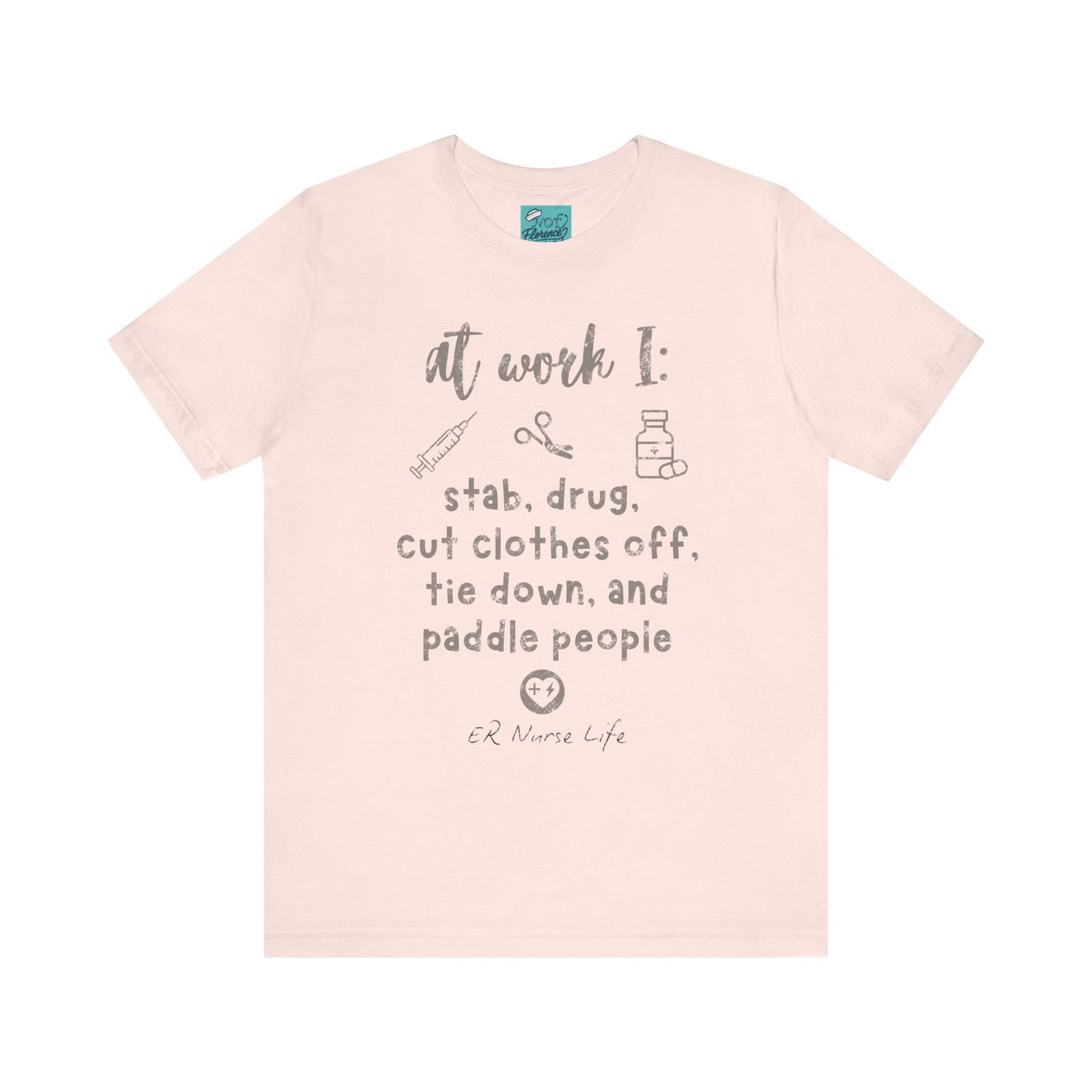 Funny Nurse Life T-Shirt - ER Nurse Theme