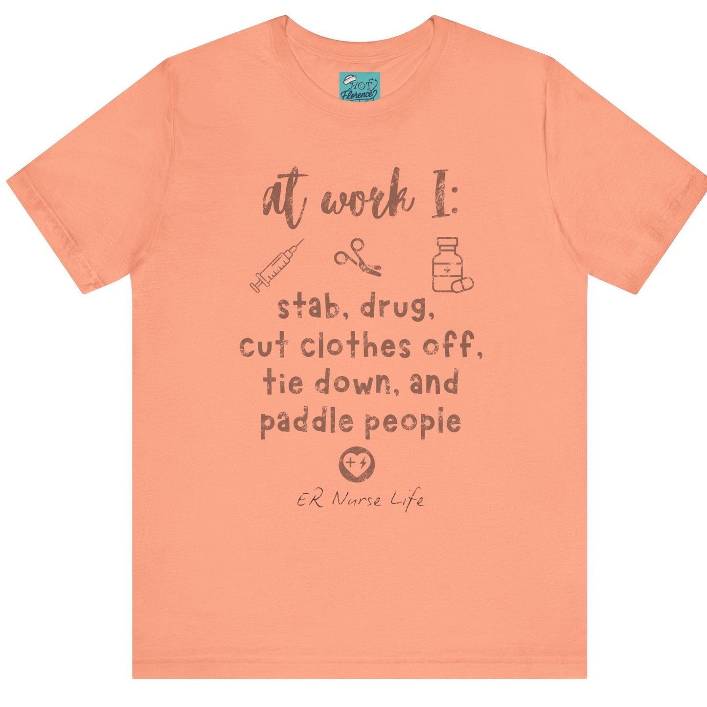 Funny Nurse Life T-Shirt - ER Nurse Theme