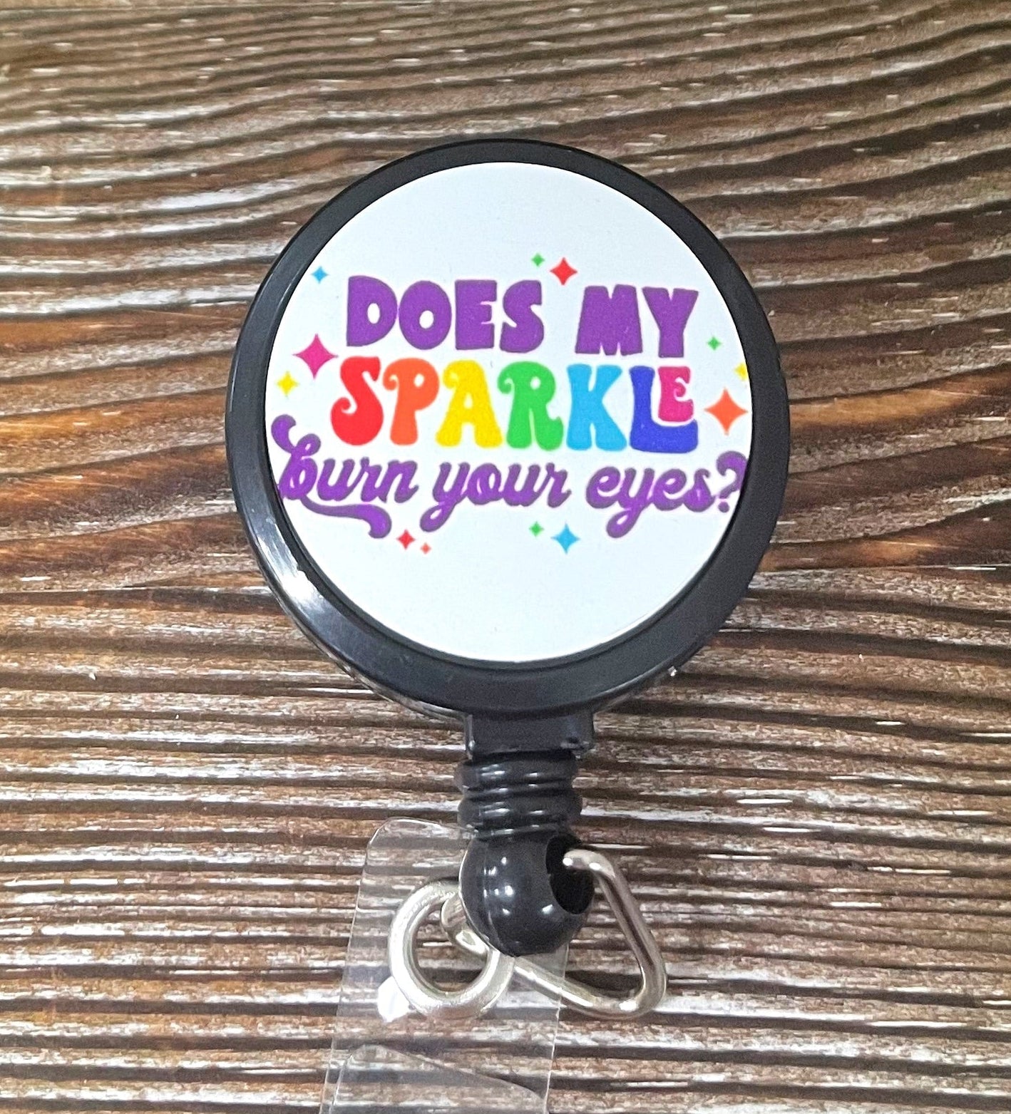 Does my Sparkle Burn Your Eyes, Retractable Badge Reel, , Boho Fun,
