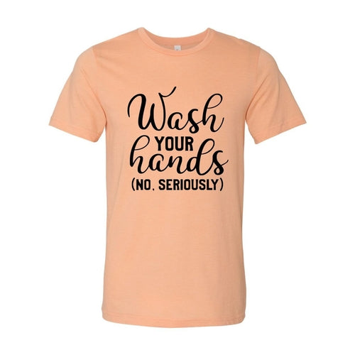 Wash Your Hands Shirt