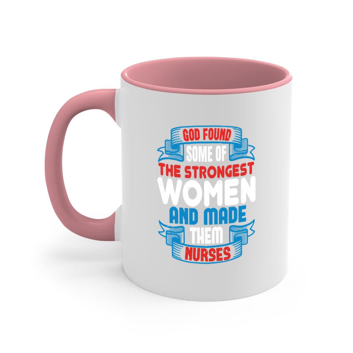 God found the strongest nurse-Mug / Coffee Cup