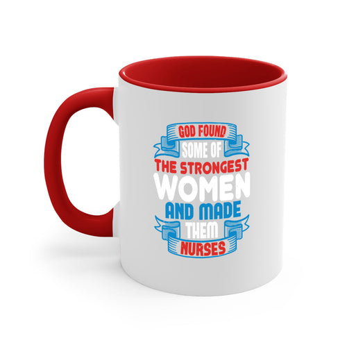 God found the strongest nurse-Mug / Coffee Cup