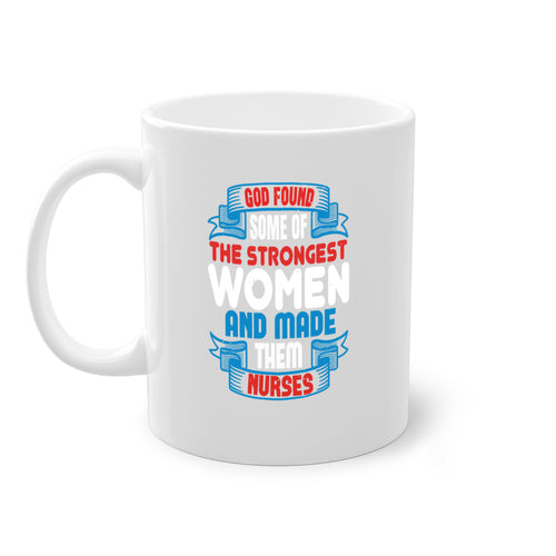God found the strongest nurse-Mug / Coffee Cup
