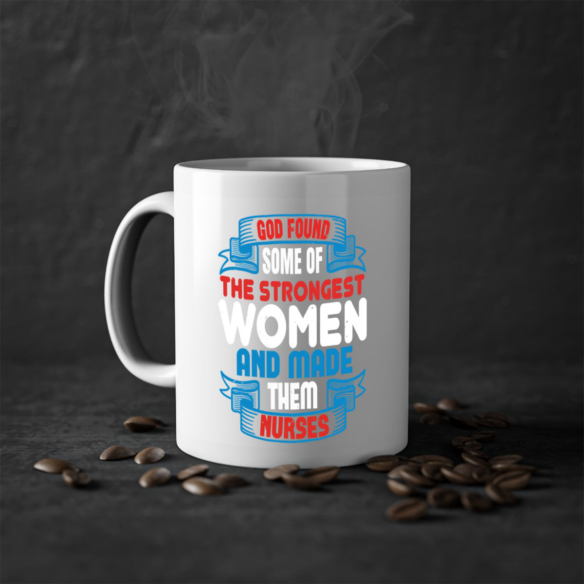 God found the strongest nurse-Mug / Coffee Cup