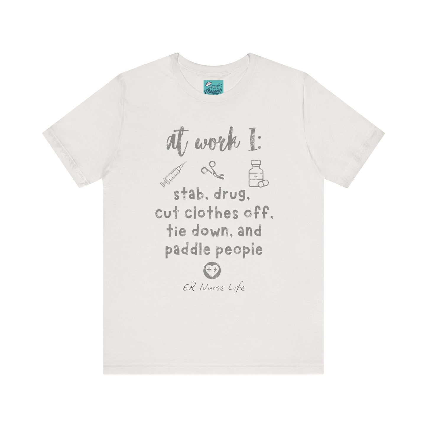 Funny Nurse Life T-Shirt - ER Nurse Theme