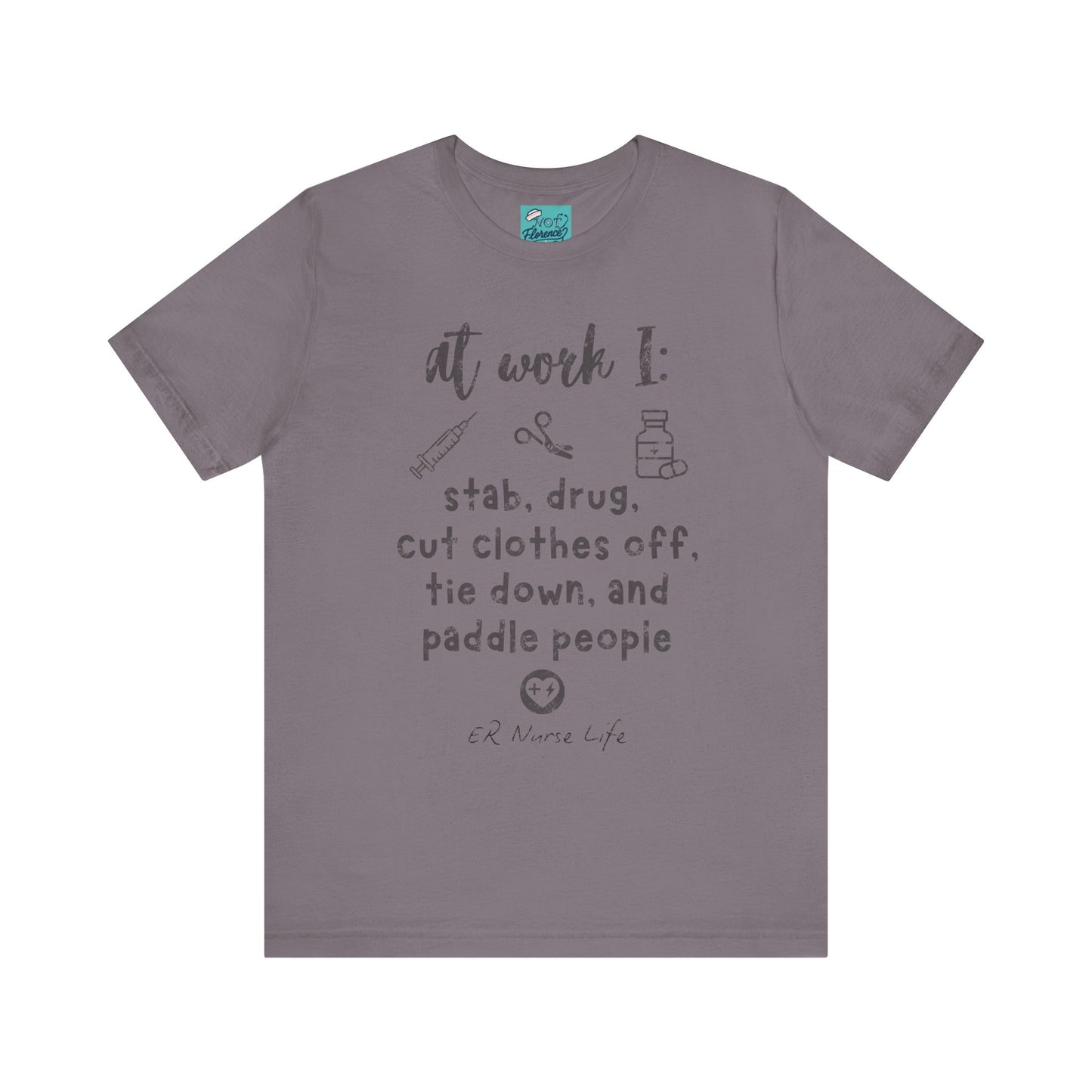 Funny Nurse Life T-Shirt - ER Nurse Theme