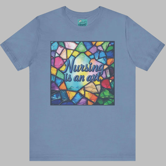 Funny Nurse Shirt Nursing is an Art T-Shirt