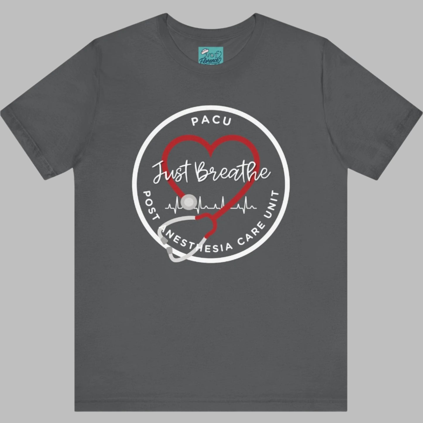 PACU Nurse Shirt Post Anesthesia Care Unit T-Shirt