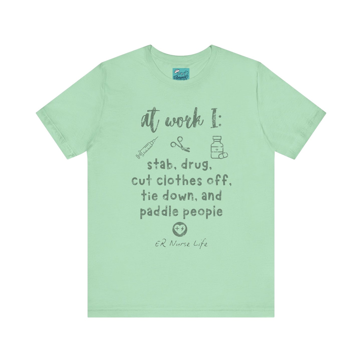 Funny Nurse Life T-Shirt - ER Nurse Theme