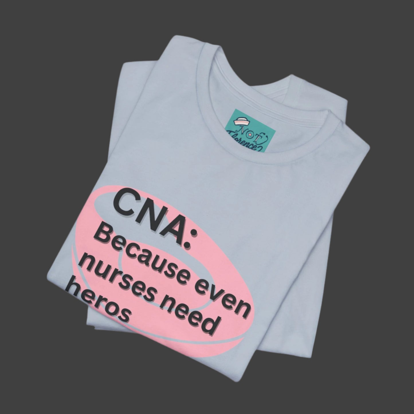Funny CNA Shirt Certified Nurse Assistant T-Shirt