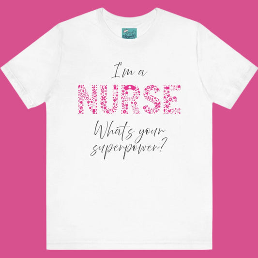 Funny Nurse Shirt Nurse Superpower T-Shirt