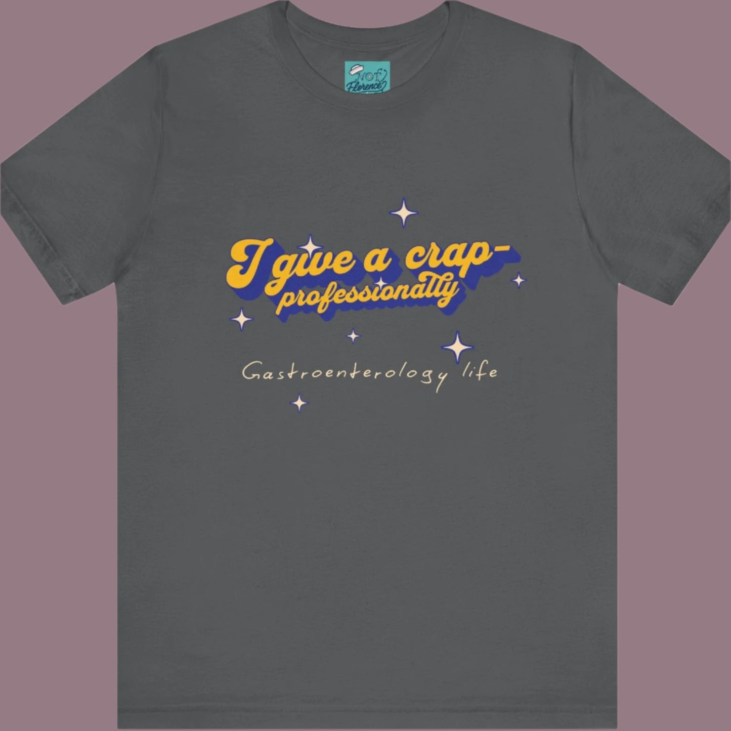 Funny GI Nurse Shirt Gastroenterology Nurse Tee Give a Crap T-Shirt