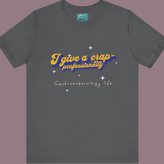 Funny GI Nurse Shirt Gastroenterology Nurse Tee Give a Crap T-Shirt