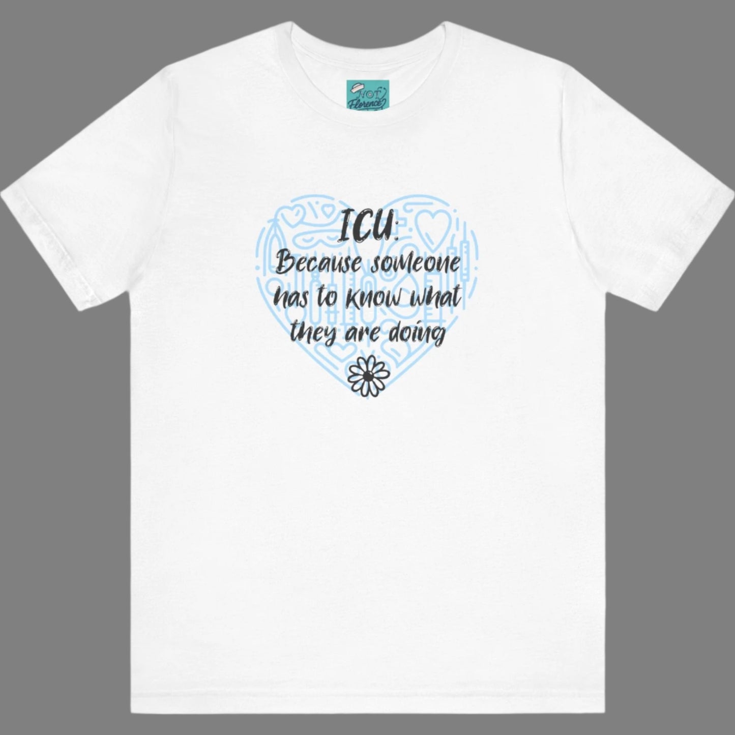 Funny ICU Nurse Shirt CCU Tee Intensive Care Unit T-Shirt