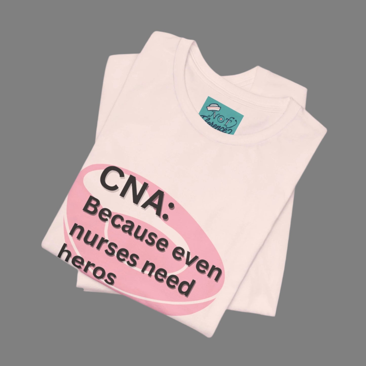 Funny CNA Shirt Certified Nurse Assistant T-Shirt