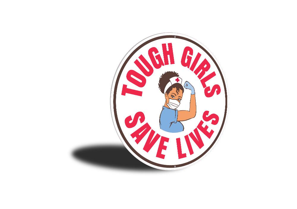 Tough Girls Save Lives Sign