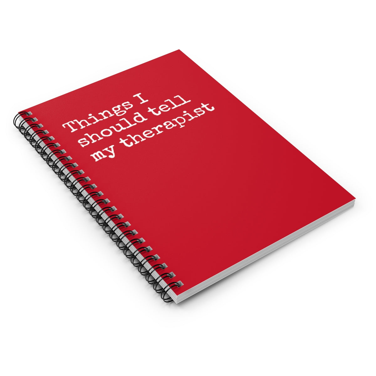 Things I should tell my therapist Spiral Notebook - Ruled Line