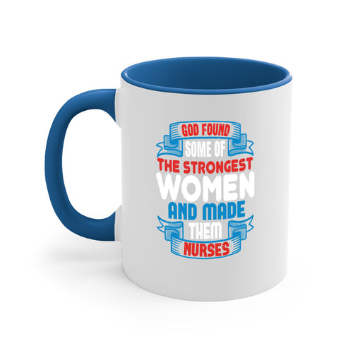 God found the strongest nurse-Mug / Coffee Cup