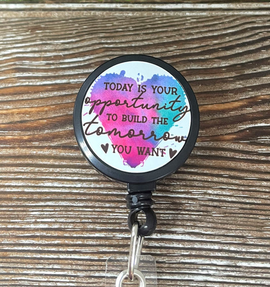 Today is your Opportunity to Build the Tomorrow you Want, Retractable