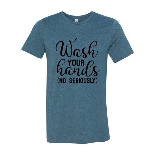 Wash Your Hands Shirt