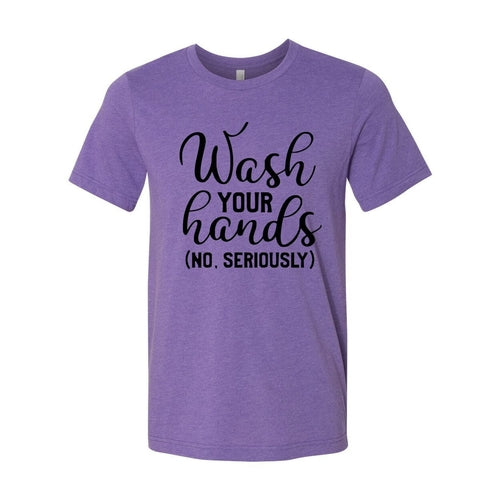 Wash Your Hands Shirt
