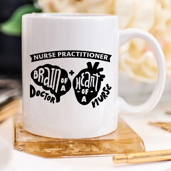 Nurse Practitioner. Brain Of A Doctor. Heart Of A