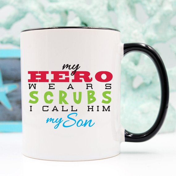 Funny Nurse Mug - My Hero Wears Scrubs, I Call Him My Son