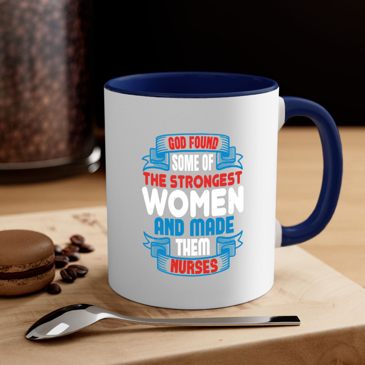 God found the strongest nurse-Mug / Coffee Cup