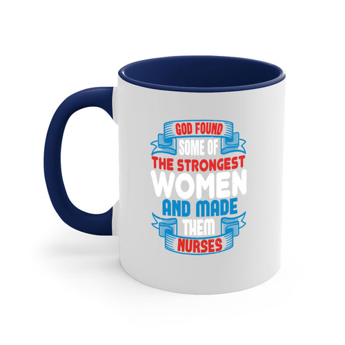 God found the strongest nurse-Mug / Coffee Cup