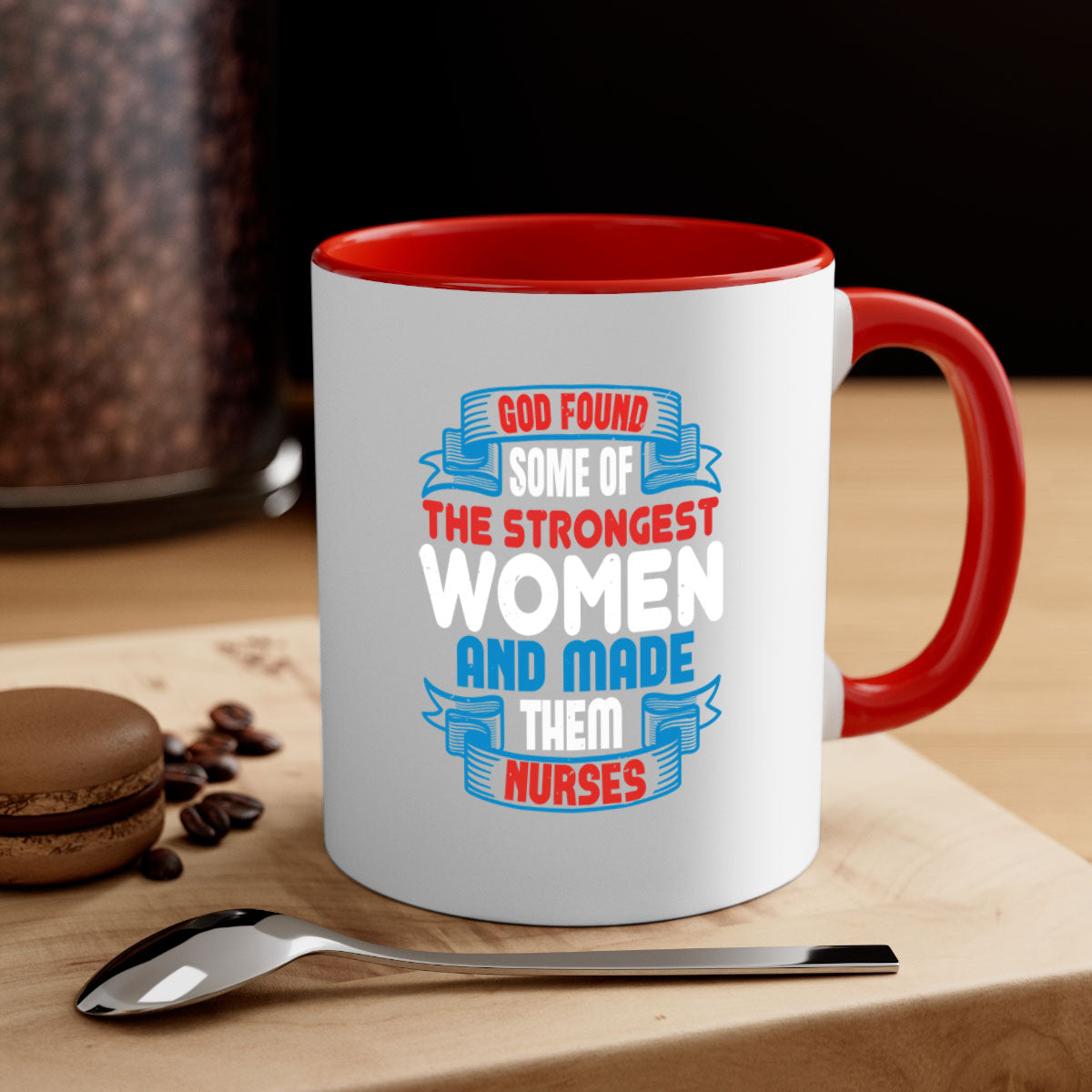 God found the strongest nurse-Mug / Coffee Cup